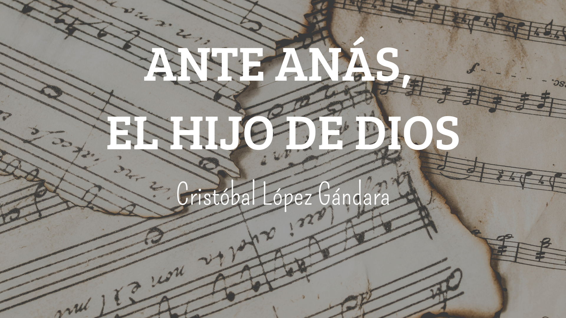 ANTE ANÁS, EL HIJO DE DIOS