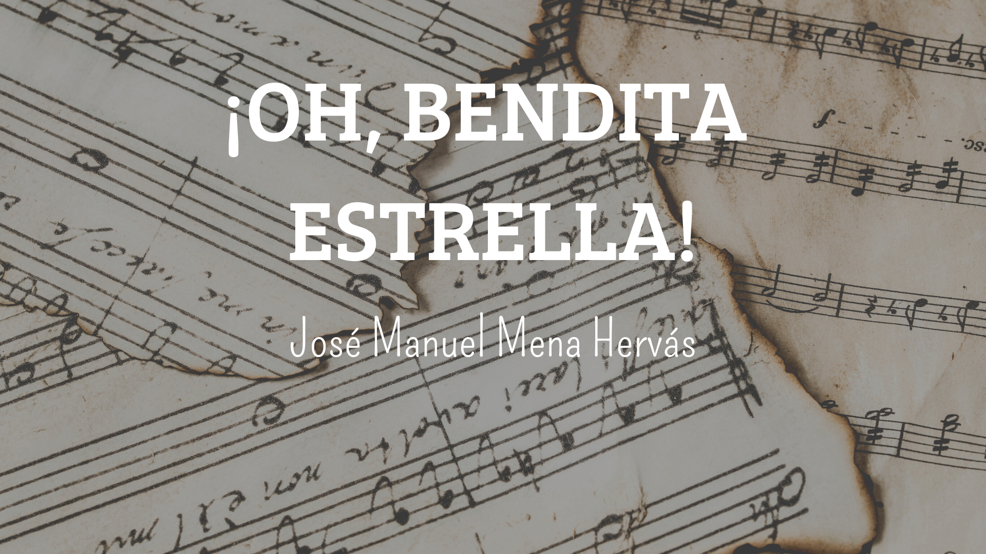 ¡OH, BENDITA ESTRELLA!