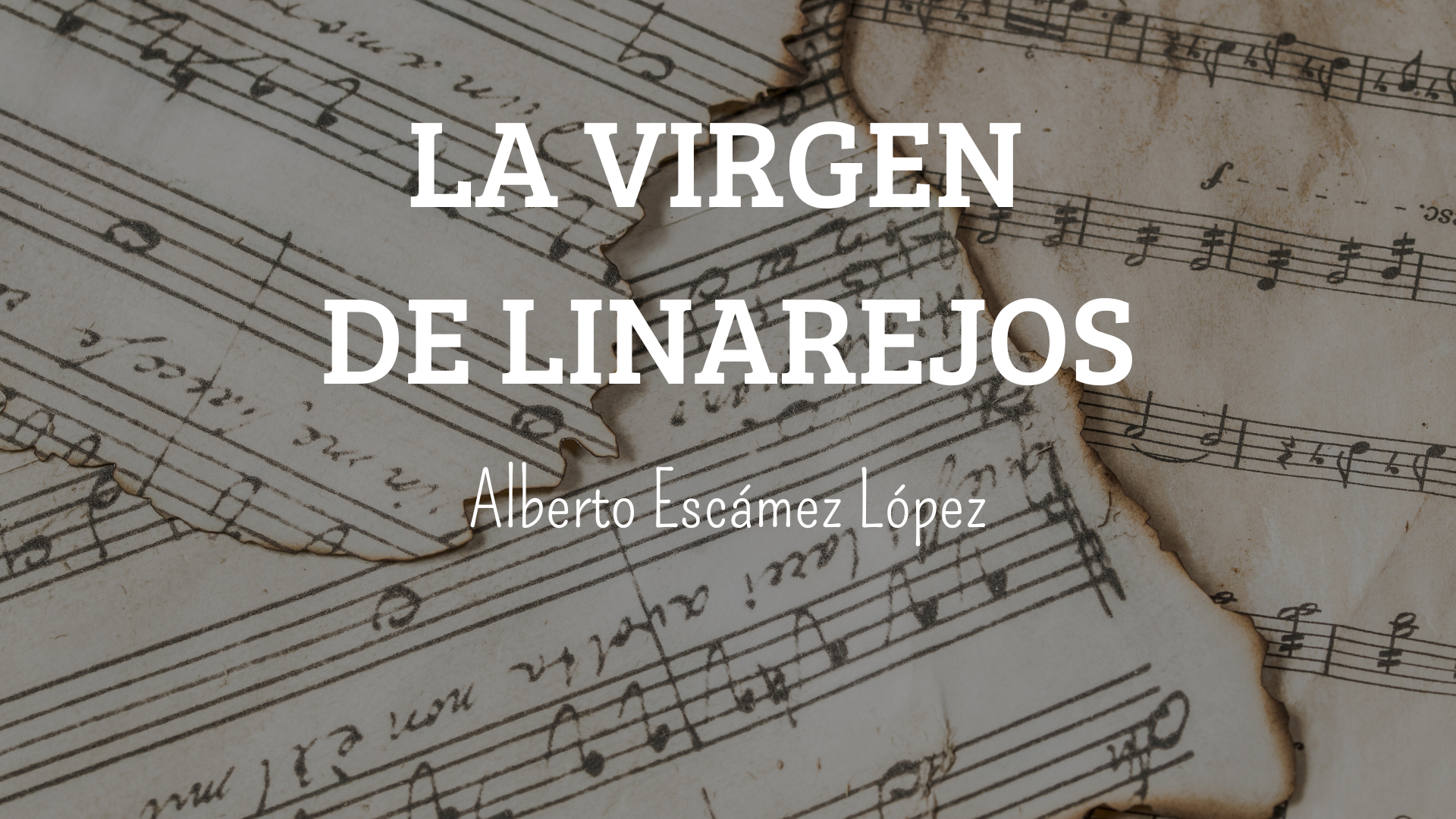 Marcha Procesional: LA VIRGEN DE LINAREJOS Marcha Procesional: LA VIRGEN DE LINAREJOS