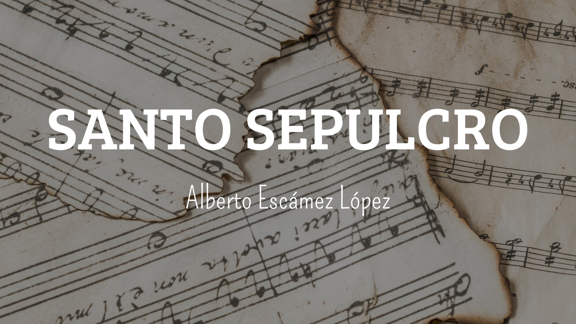 Marcha Procesional: SANTO SEPULCRO Marcha Procesional: SANTO SEPULCRO